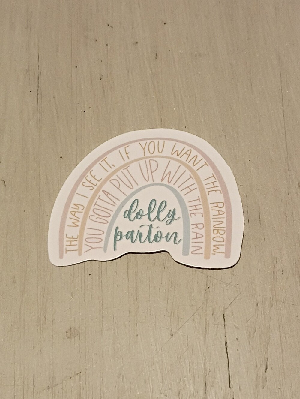 10/$10 Sticker Decal - If You Want The Rainbow You Gotta Put Up With The Rain